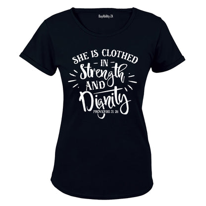 She is clothed in Strength - Ladies - T-Shirt