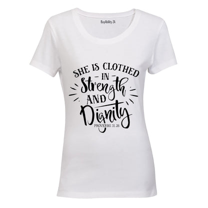 She is clothed in Strength - Ladies - T-Shirt