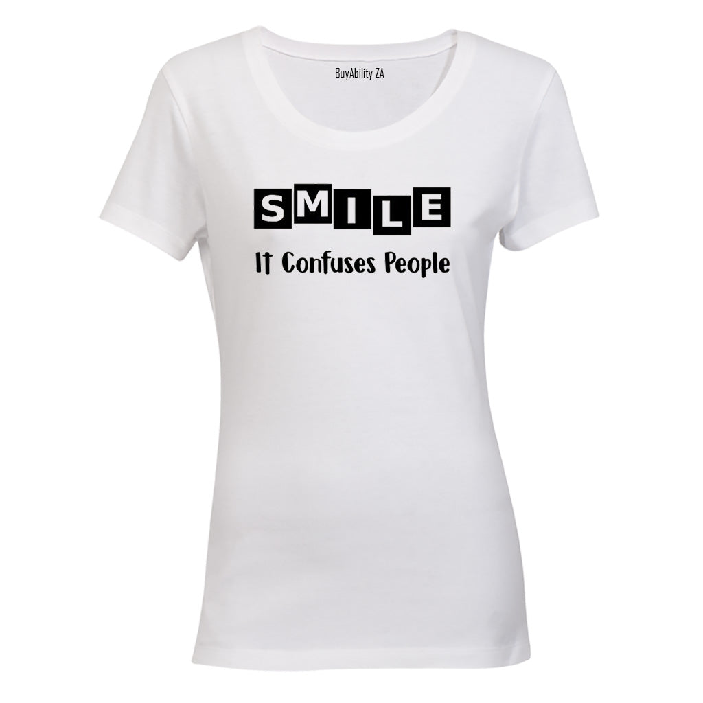 SMILE - it confuses people! - Ladies - T-Shirt