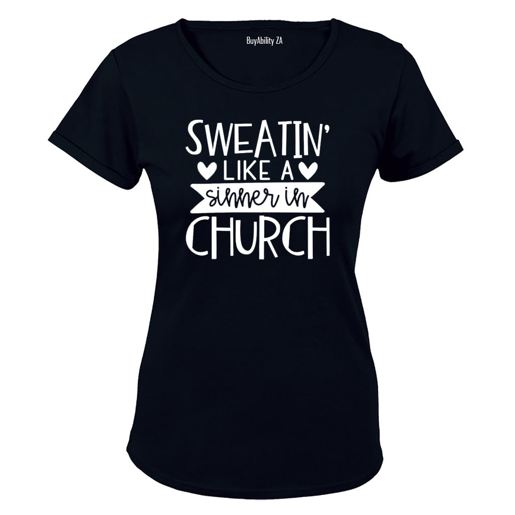 Sweatin' like a Sinner in Church - Ladies - T-Shirt