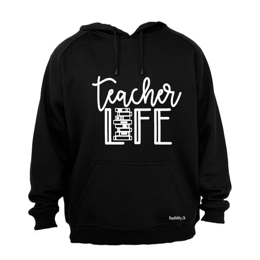 Teacher Life! - Hoodie