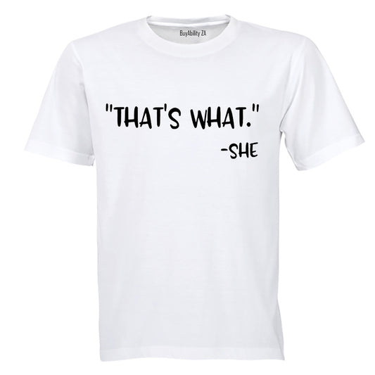 That's What She Said - Adults - T-Shirt - BuyAbility