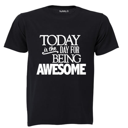 Today is the Day for Being Awesome! - Kids T-Shirt