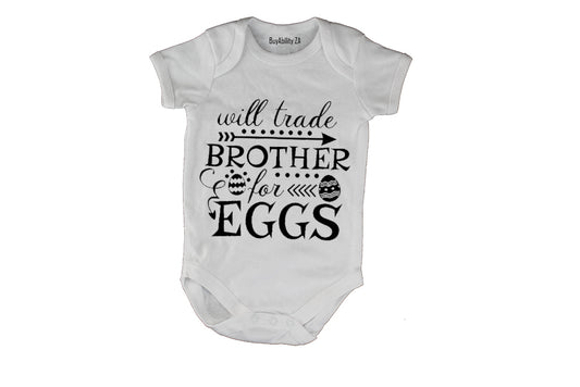 Trade Brother for Eggs - Easter - Baby Grow