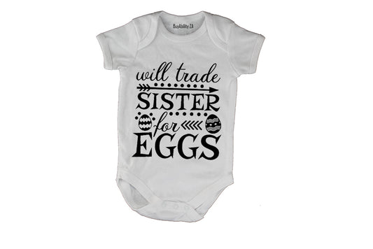 Trader Sister for Eggs - Easter - Baby Grow