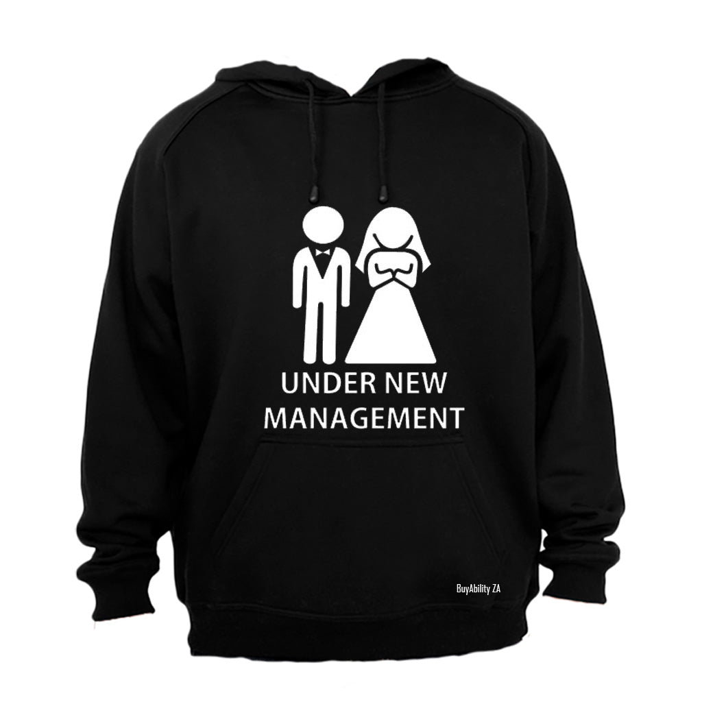 Under New Management! - Hoodie