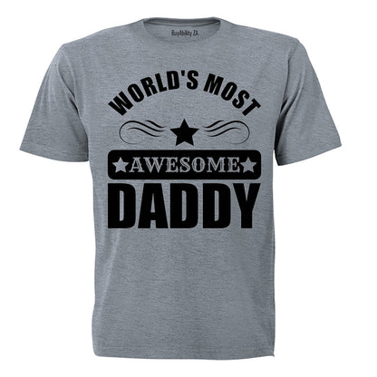 World's Most Awesome Daddy - Adults - T-Shirt
