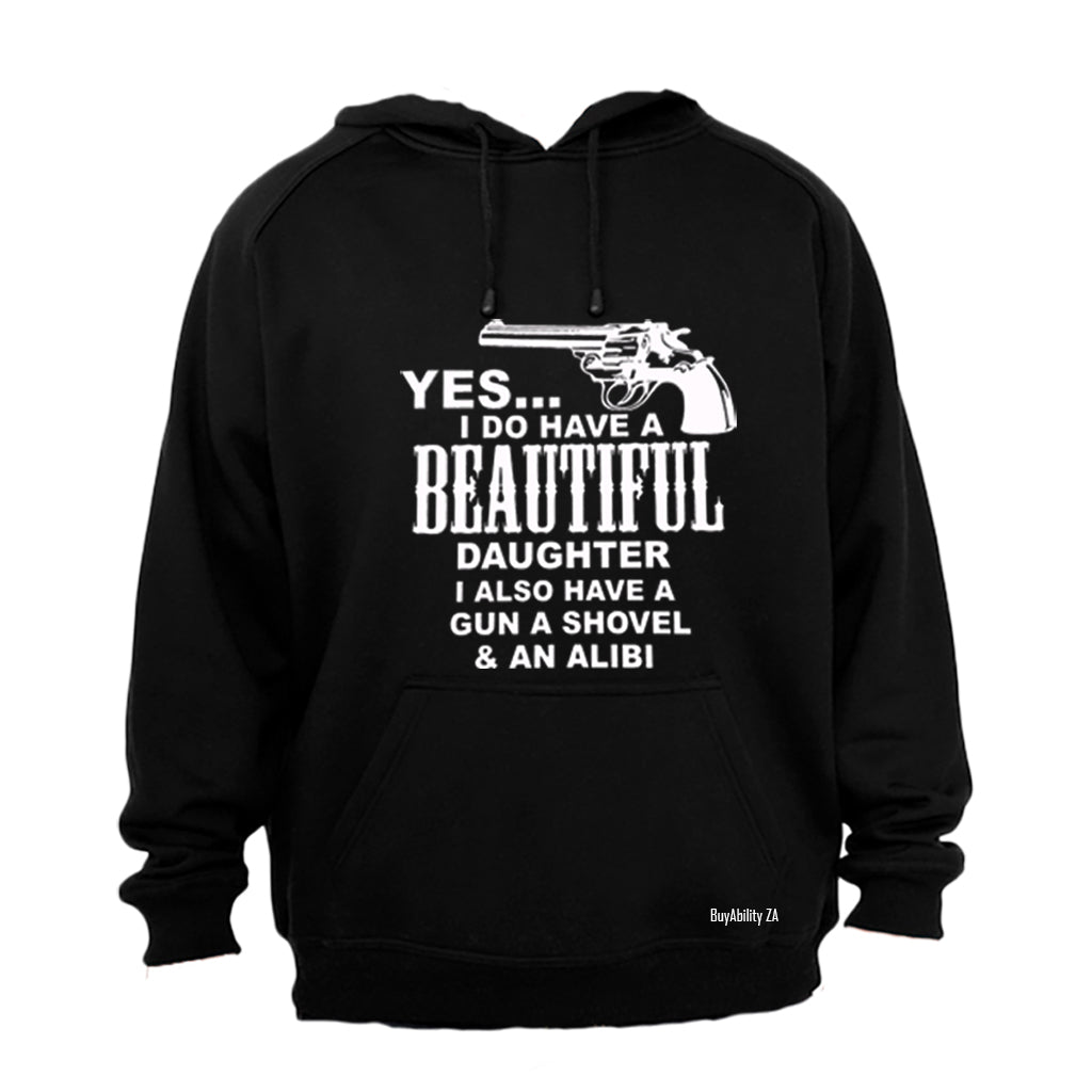 Yes, I Do Have A Beautiful Daughter - Hoodie
