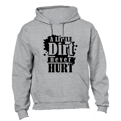 A Little Dirt Never Hurt - Hoodie - BuyAbility South Africa