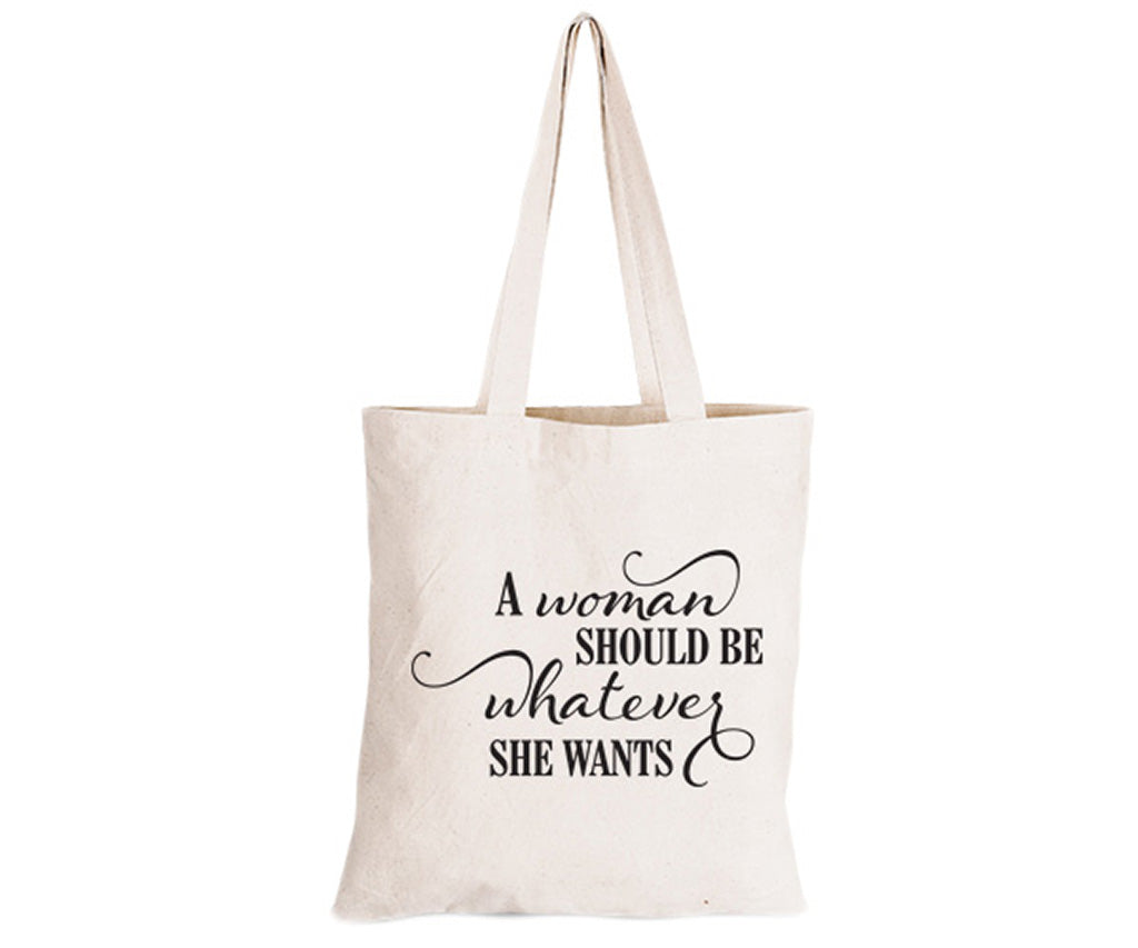A Women should be Whatever she wants - Eco-Cotton Natural Fibre Bag - BuyAbility South Africa