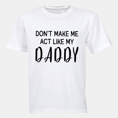 Act Like My Daddy - Kids T-Shirt - BuyAbility South Africa
