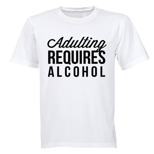Adulting Requires Alcohol - Adults - T-Shirt - BuyAbility South Africa