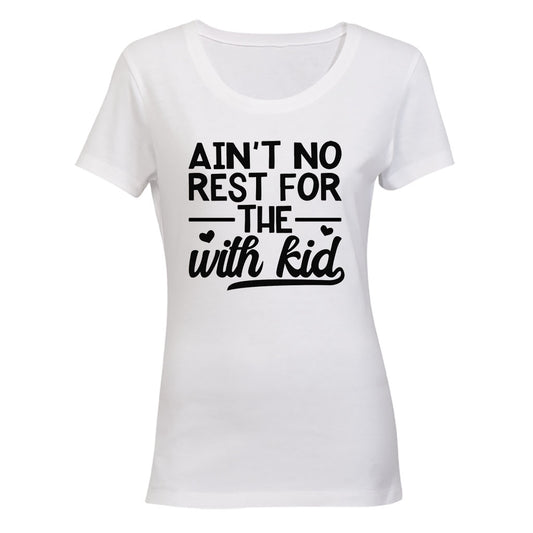 Ain't No Rest for the With Kid - BuyAbility South Africa