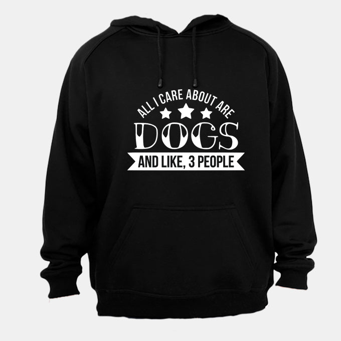 All I Care About are Dogs - and like 3 People - Hoodie - BuyAbility South Africa