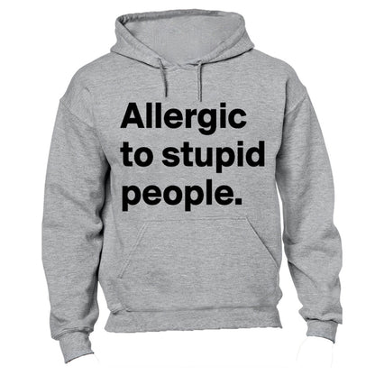 Allergic to Stupid People - Hoodie - BuyAbility South Africa