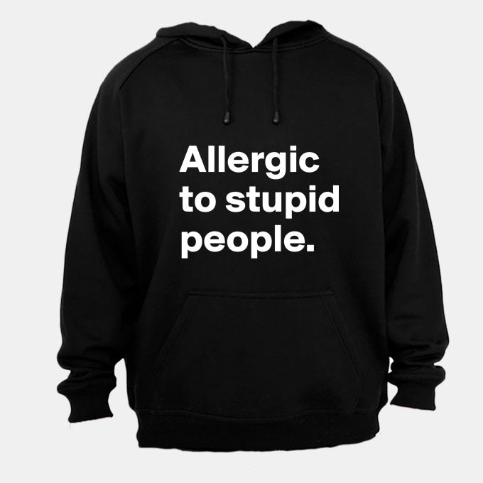Allergic to Stupid People - Hoodie - BuyAbility South Africa