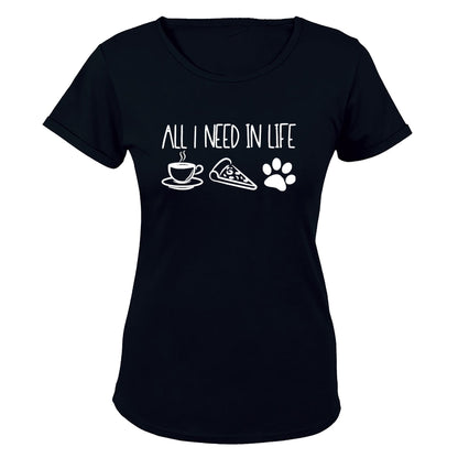 All I Need In Life - Ladies - T-Shirt - BuyAbility South Africa