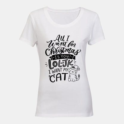 All I Want for Christmas - is My Cat - Ladies - T-Shirt