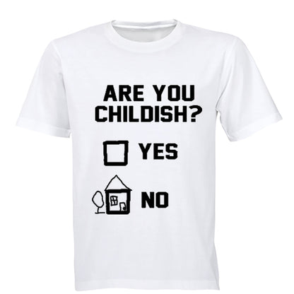 Are you Childish? - Adults - T-Shirt - BuyAbility South Africa