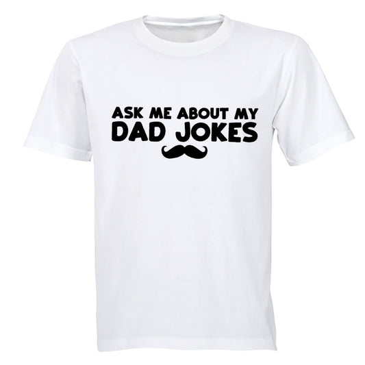 Ask Me About My Dad Jokes - Adults - T-Shirt - BuyAbility South Africa