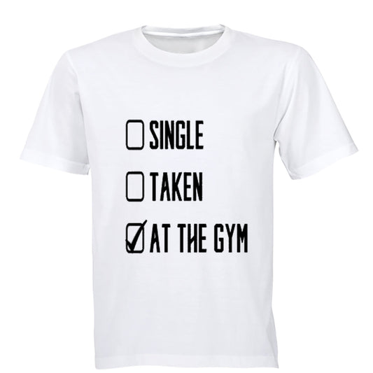 Single - Taken - At The GYM - Adults - T-Shirt - BuyAbility South Africa