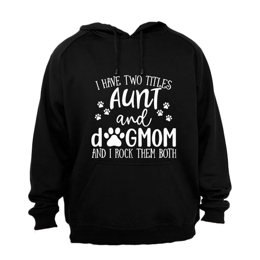 Aunt & Dog Mom! - Hoodie - BuyAbility South Africa