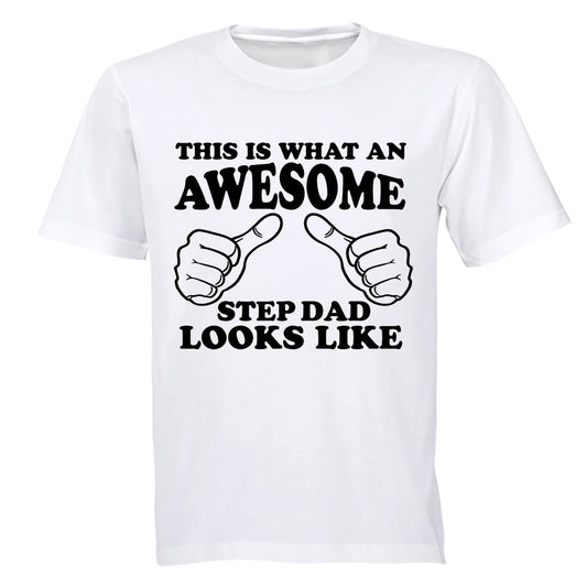 Awesome Step Dad Looks Like - Adults - T-Shirt - BuyAbility South Africa