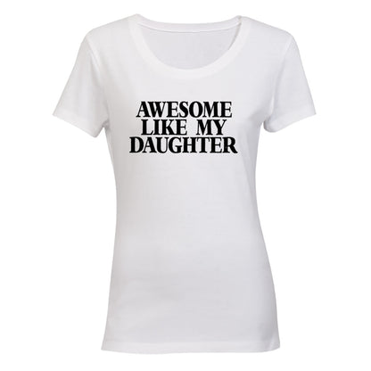 Awesome Like My Daughter - Ladies - T-Shirt - BuyAbility South Africa