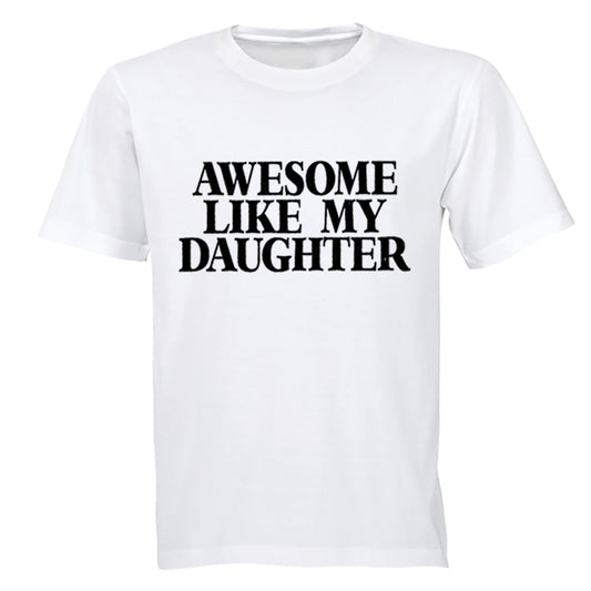 Awesome Like My Daughter - Adults - T-Shirt - BuyAbility South Africa