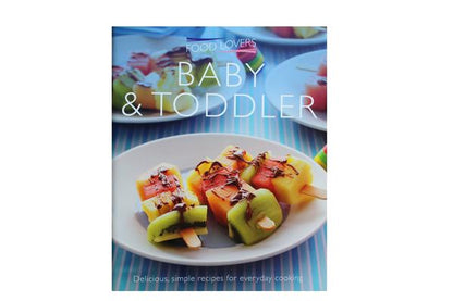 Baby & Toddler, Food Lovers – 45 Recipes - BuyAbility