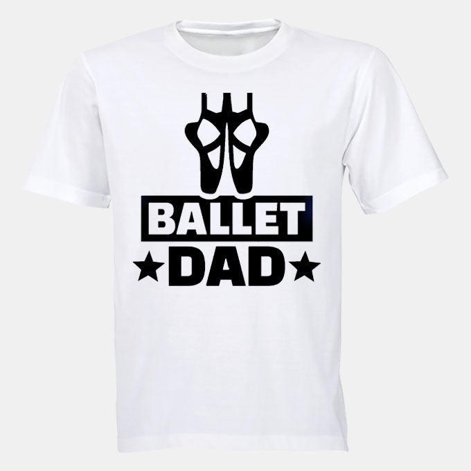 Ballet Dad - Adults - T-Shirt - BuyAbility South Africa