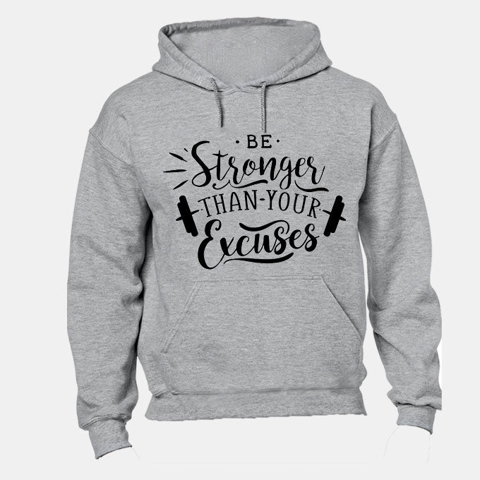 Be Stronger than your Excuses - Hoodie - BuyAbility South Africa