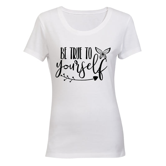 Be True to Yourself - Ladies - T-Shirt - BuyAbility South Africa
