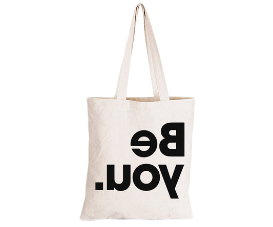 Be You - Reverse Print - Eco-Cotton Natural Fibre Bag - BuyAbility South Africa