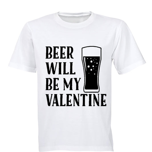 Beer Will Be My Valentine - Adults - T-Shirt - BuyAbility South Africa