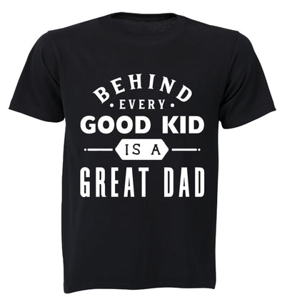 Behind Every Good Kid is a Great Dad - Kids T-Shirt - BuyAbility South Africa