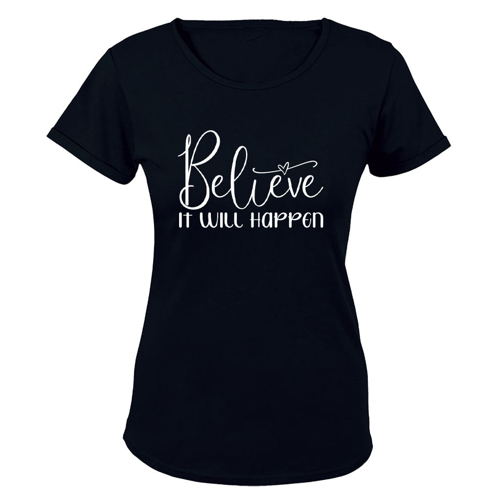 Believe It Will Happen - Ladies - T-Shirt - BuyAbility South Africa