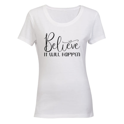 Believe It Will Happen - Ladies - T-Shirt - BuyAbility South Africa