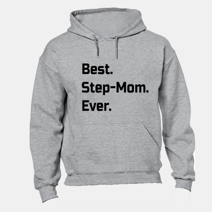 Best. Step-Mom. Ever. - Hoodie - BuyAbility South Africa
