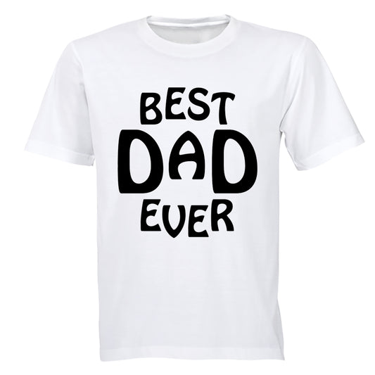 Best Dad - Ever! - Adults - T-Shirt - BuyAbility South Africa