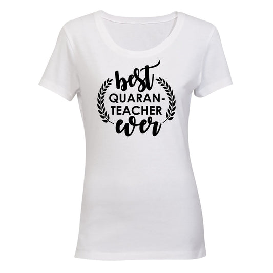 Best Quaran-TEACHER Ever - Ladies - T-Shirt - BuyAbility South Africa