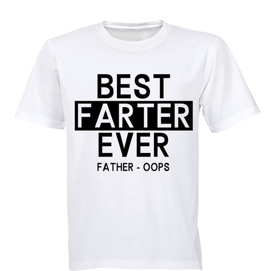Best Farter Ever - Father, Oops - Adults - T-Shirt - BuyAbility South Africa