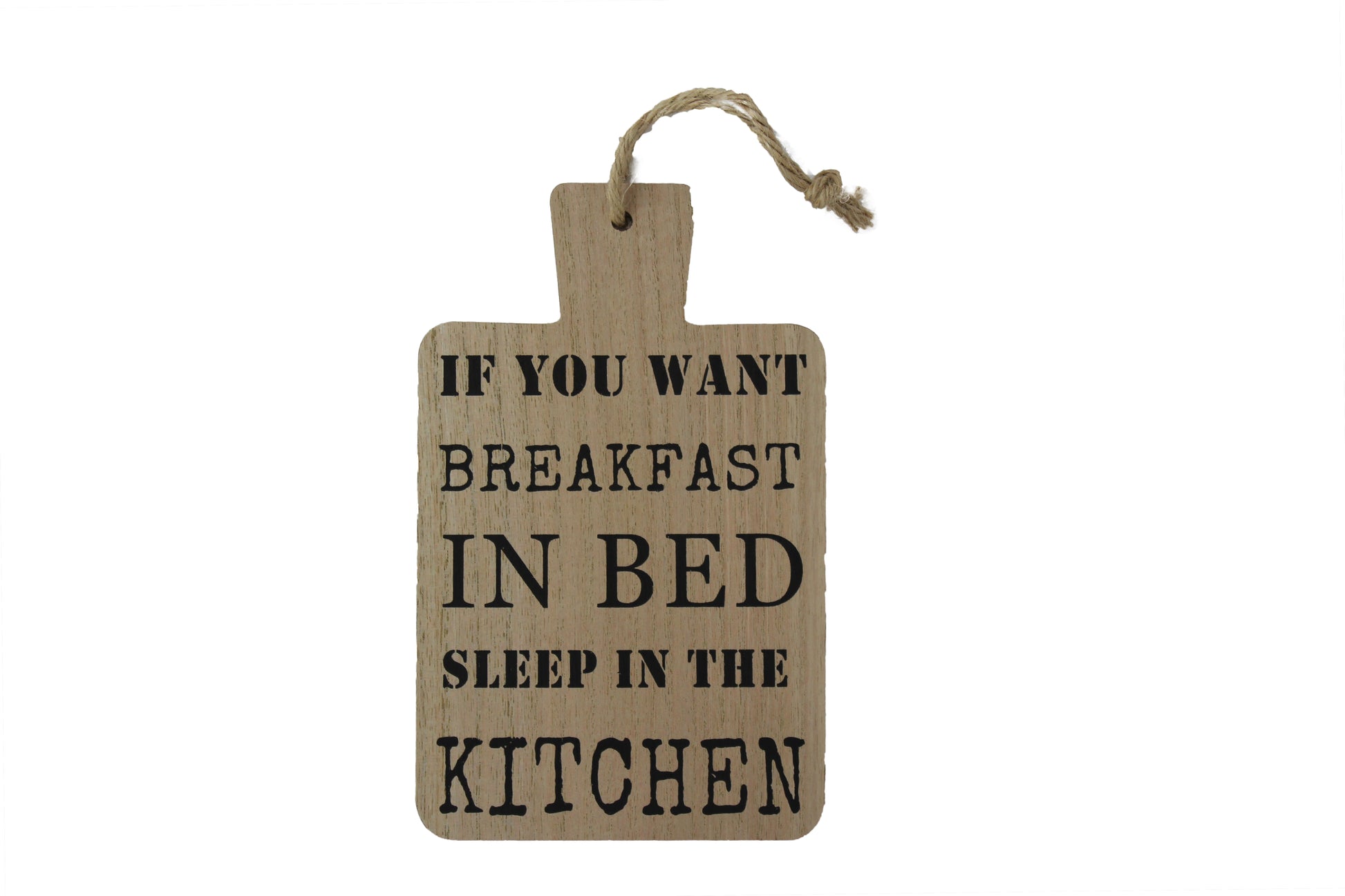 If you Want Breakfast In Bed Sleep In The Kitchen - Kitchen Board - BuyAbility