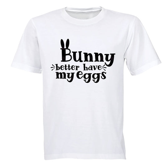 Bunny Better Have My Eggs - Easter - Kids T-Shirt - BuyAbility South Africa