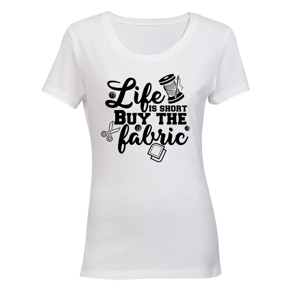 Life is Short, Buy the Fabric - BuyAbility South Africa