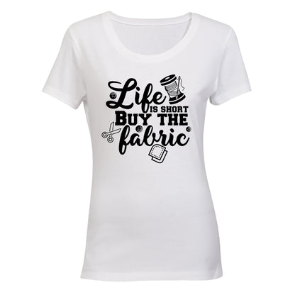Life is Short, Buy the Fabric - BuyAbility South Africa
