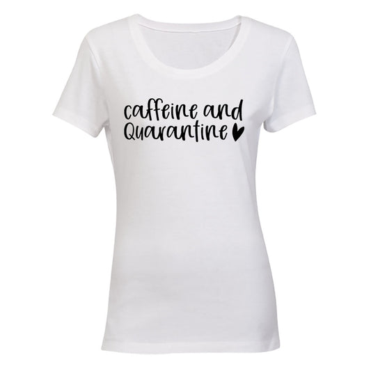 Caffeine and Quarantine - Ladies - T-Shirt - BuyAbility South Africa