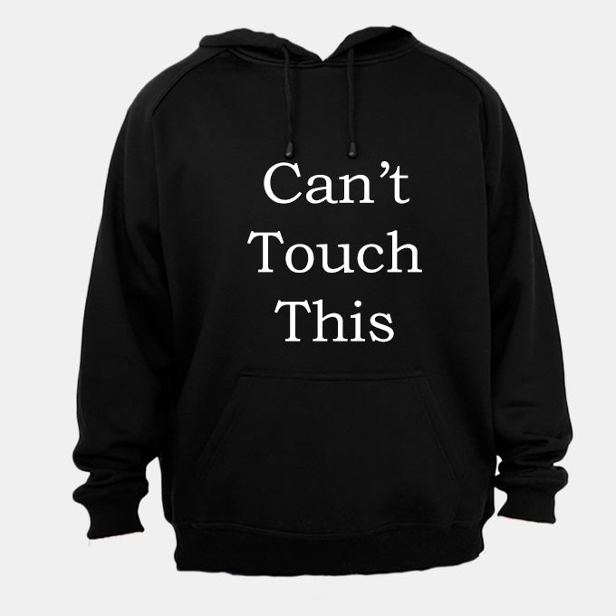 Can t Touch This - Hoodie - BuyAbility South Africa