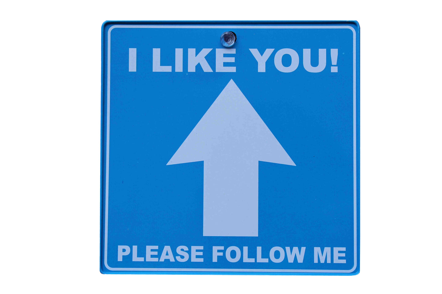 I Like You, Follow Me – Traffic Sign - BuyAbility