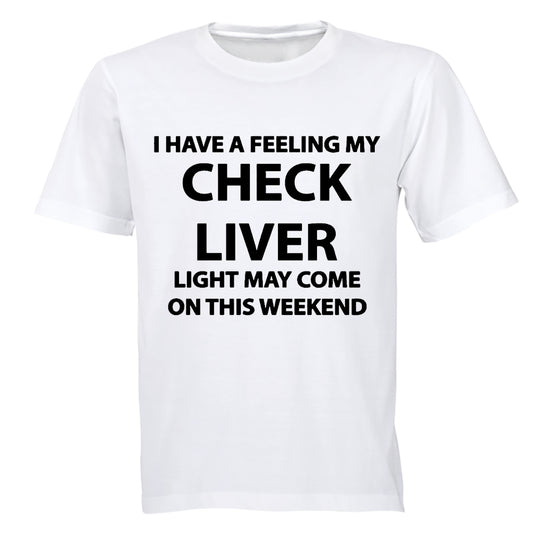 Check Liver Light May Come On - Adults - T-Shirt - BuyAbility South Africa